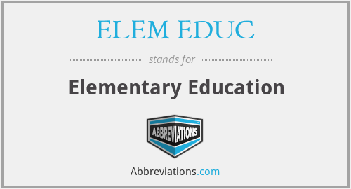 ELEM EDUC - Elementary Education